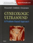 Gynecologic Ultrasound: A Problem-Based Approach