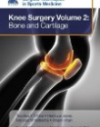 Knee Surgery:Volume2:Bone and Cartilage