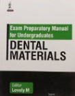 Exam Preparatory Manual for Undergraduates: Dental Materials