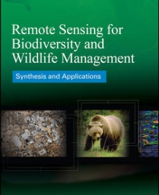 REMOTE SENSING FOR BIODIVERSITY AND WILDLIFE MANAGEMENT: SYNTHESIS AND APPLICATIONS