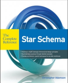 STAR SCHEMA: THE COMPLETE REFERENCE