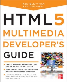 HTML 5 MULTIMEDIA DEVELOPERS GUIDE