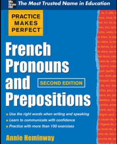PRACTICE MAKES PERFECT FRENCH PRONOUNS AND PREPOSITIONS