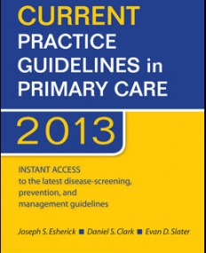 CURRENT PRACTICE GUIDELINES IN PRIMARY CARE 2013