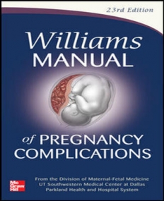 WILLIAMS MANUAL OF PREGNANCY COMPLICATIONS