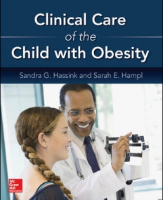 CLINICAL CARE OF THE CHILD WITH OBESITY: A LEARNER'S AND TEACHER'S GUIDE