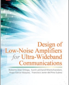 DESIGN OF LOW-NOISE AMPLIFIERS FOR ULTRA-WIDEBAND COMMUNICATIONS