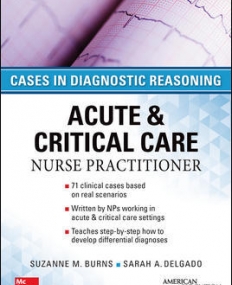ACUTE AND CRITICAL CARE NURSING: CASES IN DIAGNOSTIC REASONING