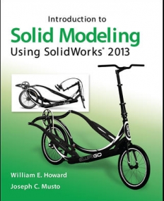 INTRODUCTION TO SOLID MODELING USING SOLIDWORKS 2013