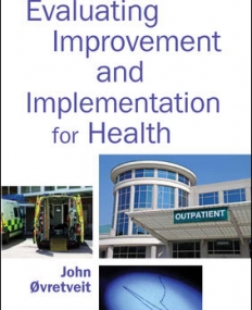 EVALUATING IMPROVEMENT AND IMPLEMENTATION FOR HEALTH