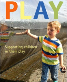 MAKING SENSE OF PLAY: SUPPORTING CHILDREN IN THEIR PLAY
