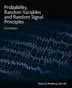 PROBABILITY, RANDOM VARIABLES, AND RANDOM SIGNAL PRINCIPLES