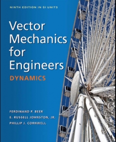 VECTOR MECHANICS FOR ENGINEERS: DYNAMICS (SI)