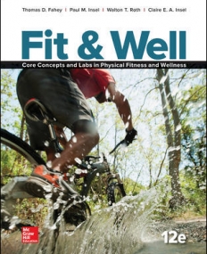 FIT AND WELL: CORE CONCEPTS AND LABS IN PHYSICAL FITNESS AND WELLNESS, LOOSE LEAF EDITION