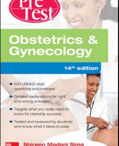 OBSTETRICS AND GYNECOLOGY PRETEST SELF-ASSESSMENT AND REVIEW
