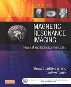 MAGNETIC RESONANCE IMAGING, PHYSICAL AND BIOLOGICAL PRINCIPLES, 4TH EDITION