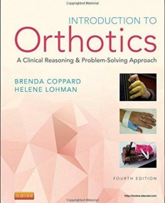 INTRODUCTION TO ORTHOTICS, A CLINICAL REASONING AND PROBLEM-SOLVING APPROACH, 4TH EDITION