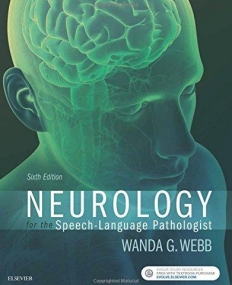 NEUROLOGY FOR THE SPEECH-LANGUAGE PATHOLOGIST, 6TH EDITION