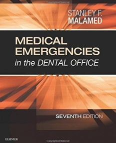 MEDICAL EMERGENCIES IN THE DENTAL OFFICE, 7TH EDITION