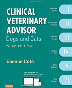 CLINICAL VETERINARY ADVISOR: DOGS AND CATS, 3RD EDITION