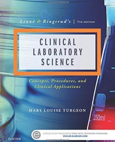 LINNE & RINGSRUD'S CLINICAL LABORATORY SCIENCE, CONCEPTS, PROCEDURES, AND CLINICAL APPLICATIONS, 7TH EDITION