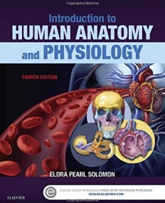 INTRODUCTION TO HUMAN ANATOMY AND PHYSIOLOGY, 4TH EDITION