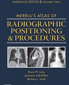 MERRILL'S ATLAS OF RADIOGRAPHIC POSITIONING AND PROCEDURES, 3-VOLUME SET, 13TH EDITION