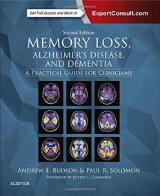 MEMORY LOSS, ALZHEIMER'S DISEASE, AND DEMENTIA, A PRACTICAL GUIDE FOR CLINICIANS, 2ND EDITION