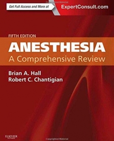 ANESTHESIA: A COMPREHENSIVE REVIEW, 5TH EDITION