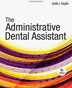 THE ADMINISTRATIVE DENTAL ASSISTANT, 4TH EDITION
