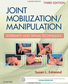 JOINT MOBILIZATION/MANIPULATION, EXTREMITY AND SPINAL TECHNIQUES, 3RD EDITION