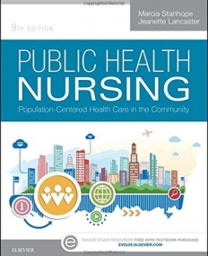 PUBLIC HEALTH NURSING, POPULATION-CENTERED HEALTH CARE IN THE COMMUNITY, 9TH EDITION