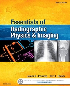 ESSENTIALS OF RADIOGRAPHIC PHYSICS AND IMAGING, 2ND EDITION