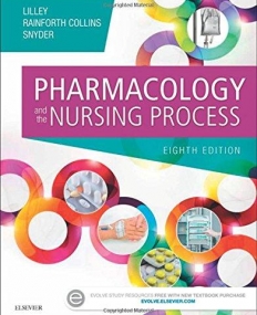 PHARMACOLOGY AND THE NURSING PROCESS, 8TH EDITION