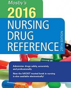 MOSBY'S 2016 NURSING DRUG REFERENCE, 29TH EDITION
