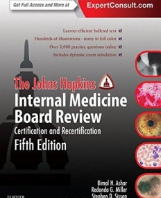 THE JOHNS HOPKINS INTERNAL MEDICINE BOARD REVIEW, CERTIFICATION AND RECERTIFICATION, 5TH EDITION
