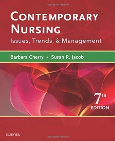 CONTEMPORARY NURSING, ISSUES, TRENDS, & MANAGEMENT, 7TH EDITION