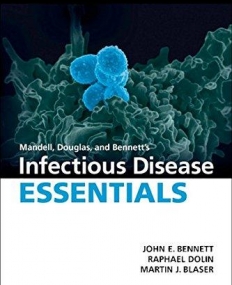 MANDELL, DOUGLAS AND BENNETT’S INFECTIOUS DISEASES ESSENTIALS