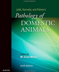 JUBB, KENNEDY & PALMER'S PATHOLOGY OF DOMESTIC ANIMALS: 3-VOLUME SET, 6TH EDITION