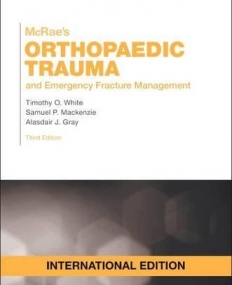 MCRAE'S ORTHOPAEDIC TRAUMA AND EMERGENCY FRACTURE MANAGEMENT , IE, 3RD EDITION