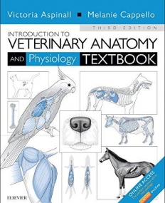 INTRODUCTION TO VETERINARY ANATOMY AND PHYSIOLOGY TEXTBOOK, 3RD EDITION