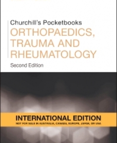 CHURCHILL'S POCKETBOOK OF ORTHOPAEDICS, TRAUMA AND RHEUMATOLOGY IE, 2ND EDITION   (INTERNATIONAL EDITION)