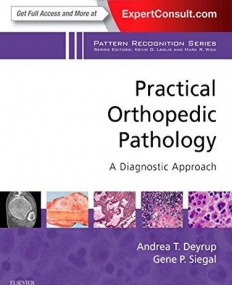 PRACTICAL ORTHOPEDIC PATHOLOGY: A DIAGNOSTIC APPROACH, A VOLUME IN THE PATTERN RECOGNITION SERIES