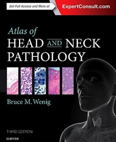ATLAS OF HEAD AND NECK PATHOLOGY, 3RD EDITION