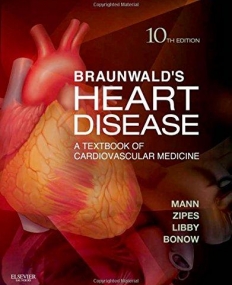 BRAUNWALD'S HEART DISEASE: A TEXTBOOK OF CARDIOVASCULAR MEDICINE, 2-VOLUME SET, 10TH EDITION
