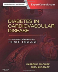DIABETES IN CARDIOVASCULAR DISEASE: A COMPANION TO BRAUNWALD'S HEART DISEASE
