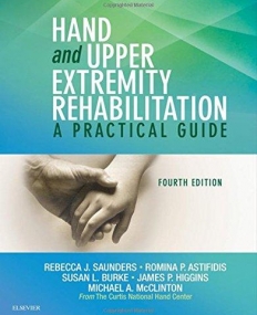 HAND AND UPPER EXTREMITY REHABILITATION, A PRACTICAL GUIDE, 4TH EDITION