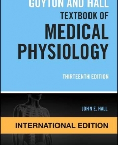 GUYTON AND HALL TEXTBOOK OF MEDICAL PHYSIOLOGY, IE, 13TH EDITION