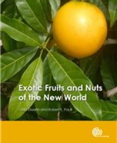 Exotic Fruits and Nuts of the New World