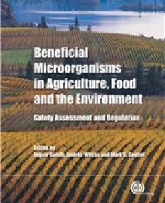 BENEFICIAL MICROORGANISMS IN AGRICULTURE, FOOD AND THE ENVIRONMENT